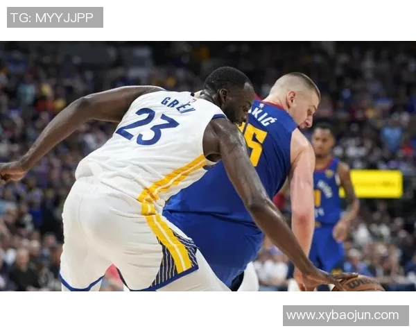 勇士与掘金季后赛第三场激战回顾球星表现与战术分析 勇士与掘金季后赛第三场激战回顾球星表现与战术分析